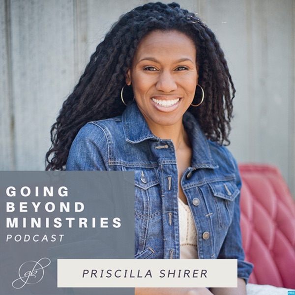 Going Beyond — Priscilla Shirer podcast artwork