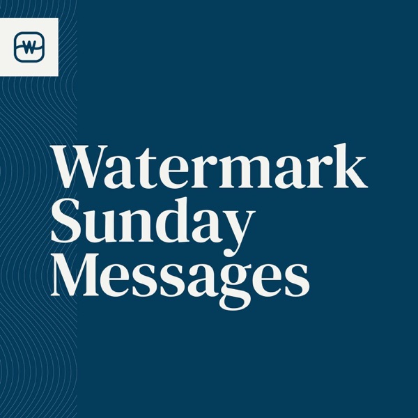 Watermark Community Church podcast artwork